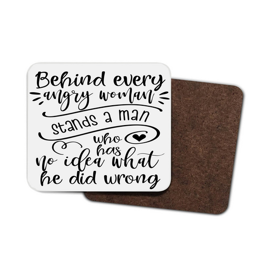 Behind Every Angry Woman Funny Hardboard Coaster Behind Every Angry Woman Funny Hardboard Coaster