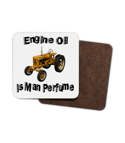 Engine Oil Is Man's Perfume Yellow Tractor Coaster Engine Oil Is Man's Perfume Yellow Tractor Coaster