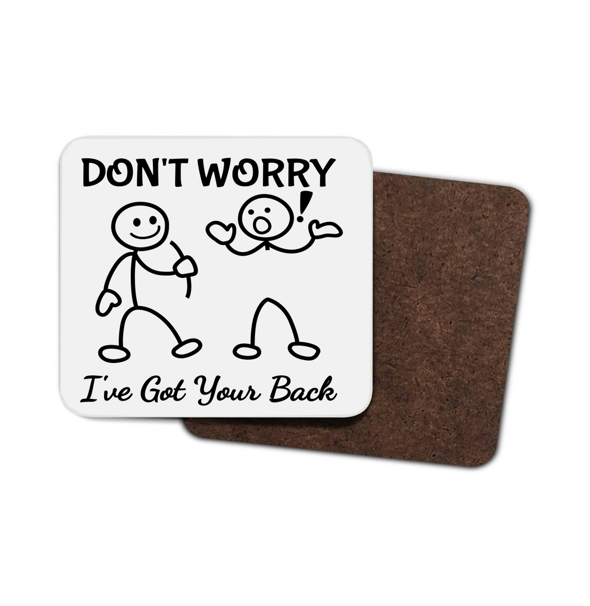 I've Got Your Back Stick People Hardboard Coaster I've Got Your Back Stick People Hardboard Coaster