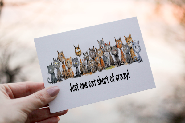 Cerdyn Cyfarch Cathod – Just One Cat Short of Crazy