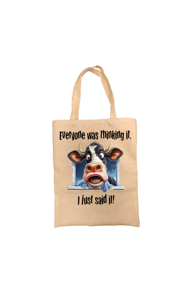 Everyone Was Thinking It Cow Tote Bag Everyone Was Thinking It Cow Tote Bag