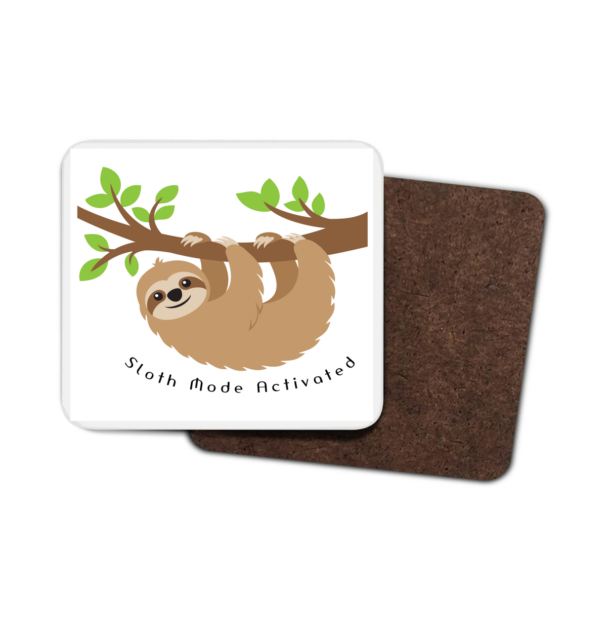 Sloth Mode Activated Hardboard Coaster Sloth Mode Activated Hardboard Coaster