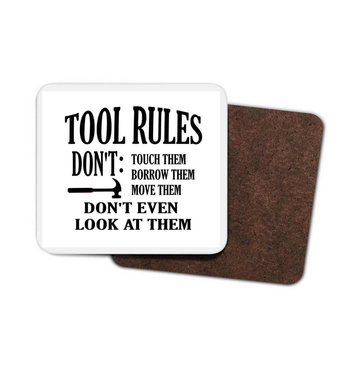 Tool Rules Funny Hardboard Coaster Tool Rules Funny Hardboard Coaster