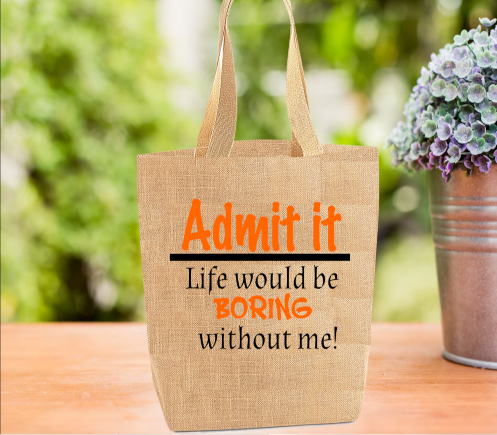 Admit It Funny Personalised Tote Bag Admit It Funny Personalised Tote Bag