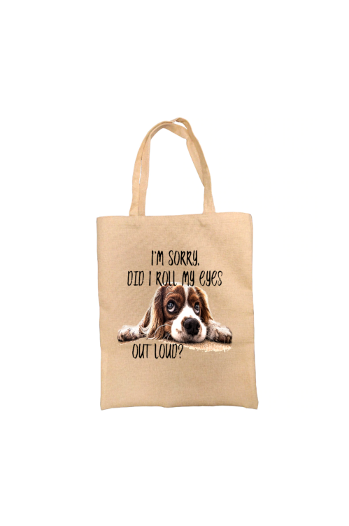Did I Roll My Eyes Spaniel Tote Bag Did I Roll My Eyes Spaniel Tote Bag