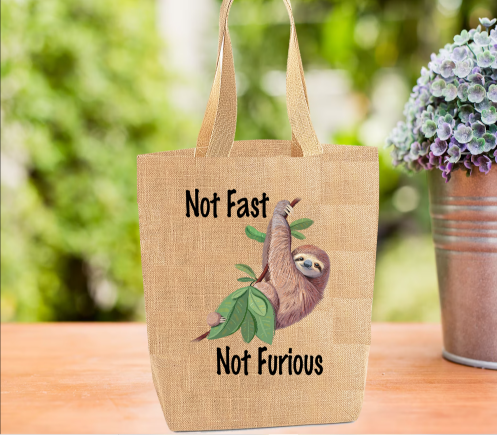 Not Fast, Not Furious Sloth Tote Bag Not Fast, Not Furious Sloth Tote Bag