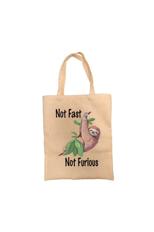 Not Fast, Not Furious Sloth Tote Bag Not Fast, Not Furious Sloth Tote Bag