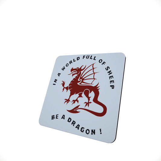 Be a Dragon Funny Hardboard Coaster Be a Dragon Funny Hardboard Coaster