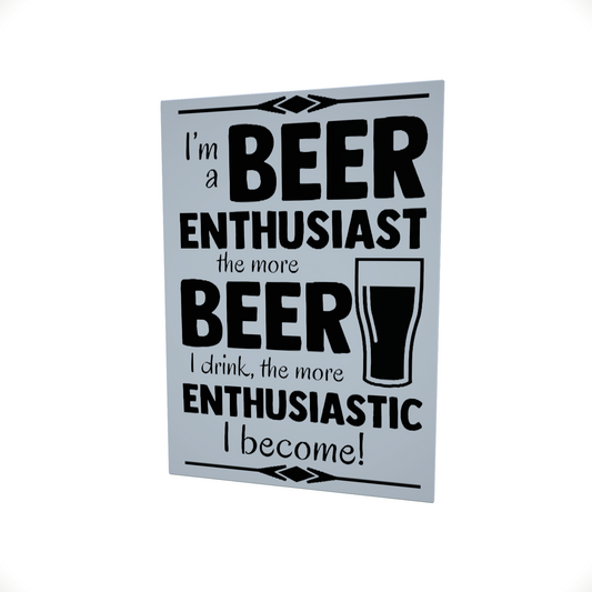 Beer Enthusiast.... Glossy Aluminium Print Beer Enthusiast.... Glossy Aluminium Print