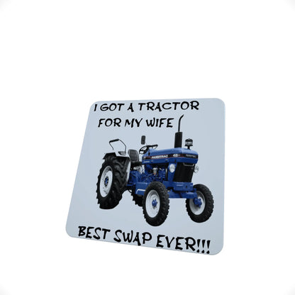 I Got a Tractor for My Wife Blue Tractor Coaster I Got a Tractor for My Wife Blue Tractor Coaster