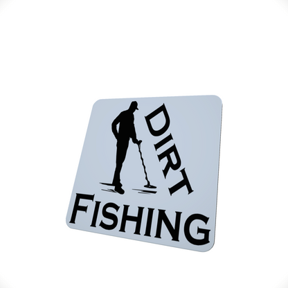Dirt Fishing Metal Detecting Hardboard Coaster Dirt Fishing Metal Detecting Hardboard Coaster