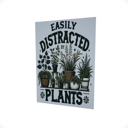 Easily Distracted by Plants.... Glossy Aluminium Print Easily Distracted by Plants.... Glossy Aluminium Print