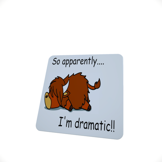 Apparently I'm Dramatic Highland Cow Coaster Apparently I'm Dramatic Highland Cow Coaster
