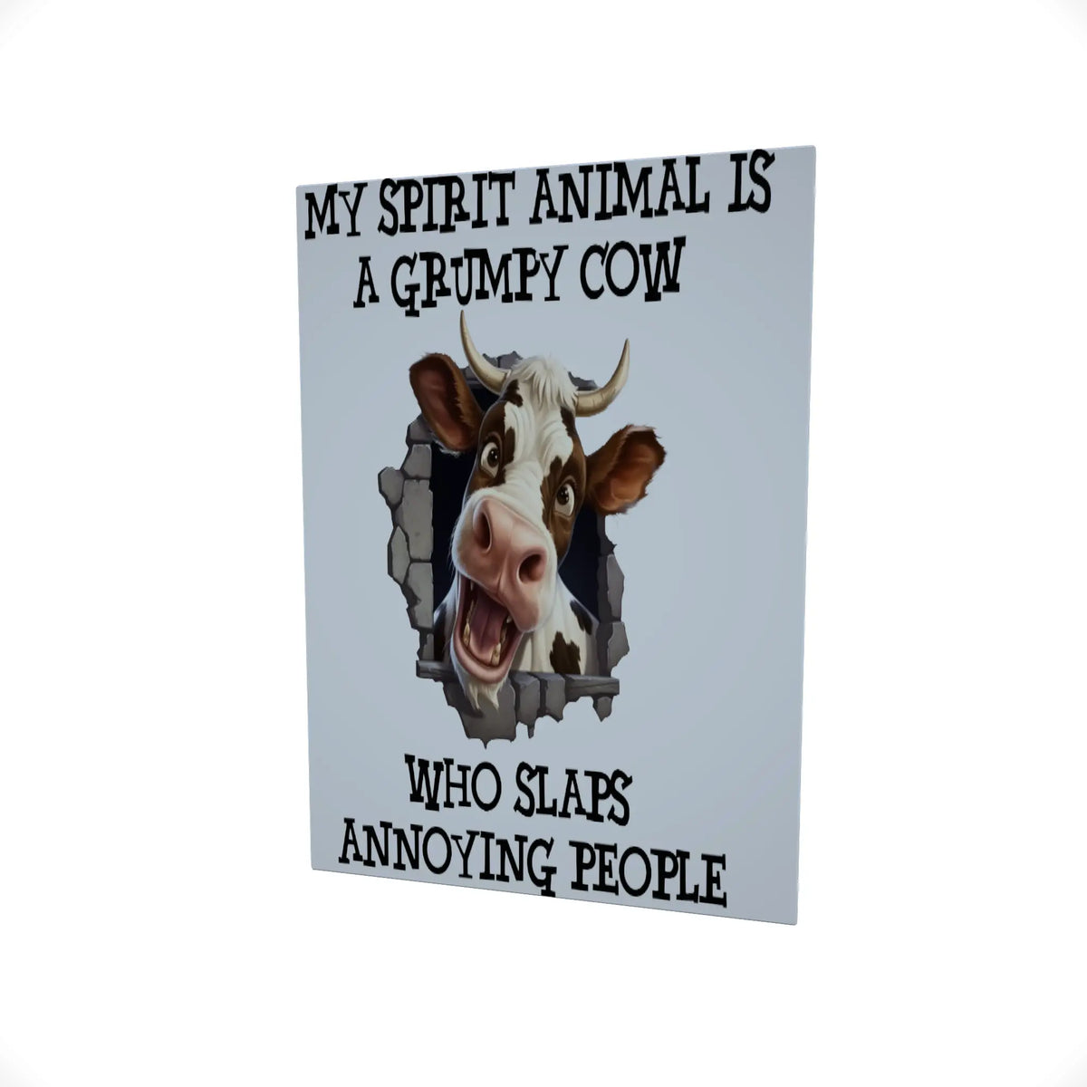My Spirit Animal is a Grumpy Cow..... Glossy Aluminium Print My Spirit Animal is a Grumpy Cow..... Glossy Aluminium Print
