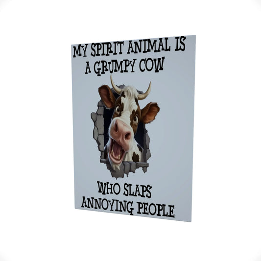 My Spirit Animal is a Grumpy Cow..... Glossy Aluminium Print My Spirit Animal is a Grumpy Cow..... Glossy Aluminium Print