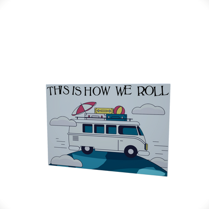 How We Roll Campervan.... Glossy Aluminium Print How We Roll Campervan.... Glossy Aluminium Print