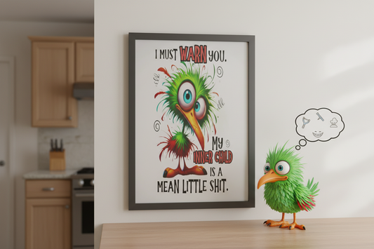 I Must Warn You My Inner Child..... Glossy Aluminium Print I Must Warn You My Inner Child..... Glossy Aluminium Print