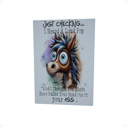 Just Checking.. I Heard..... Glossy Aluminium Print Just Checking.. I Heard..... Glossy Aluminium Print