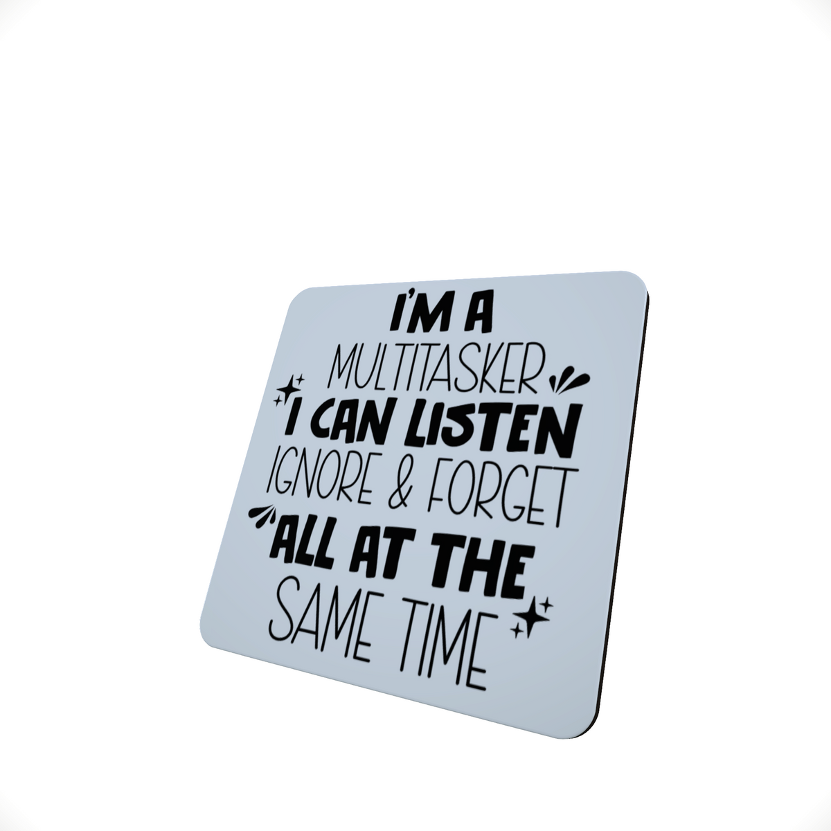 I Am a Multitasker Funny Hardboard Coaster I Am a Multitasker Funny Hardboard Coaster