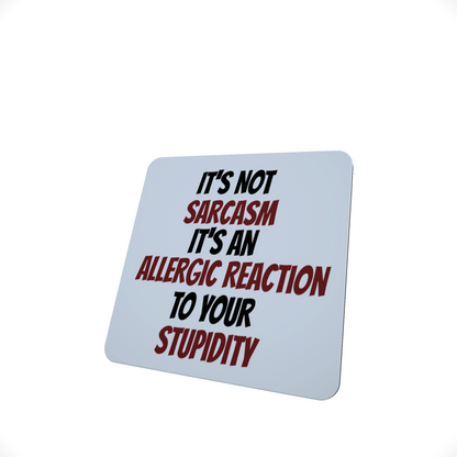Funny Sarcasm Hardboard Coaster Funny Sarcasm Hardboard Coaster