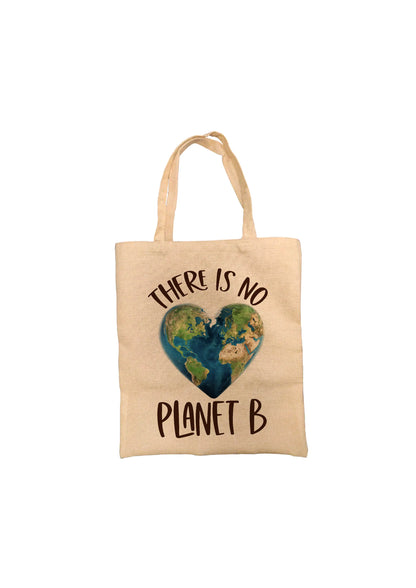 There Is No Planet B Tote Bag There Is No Planet B Tote Bag