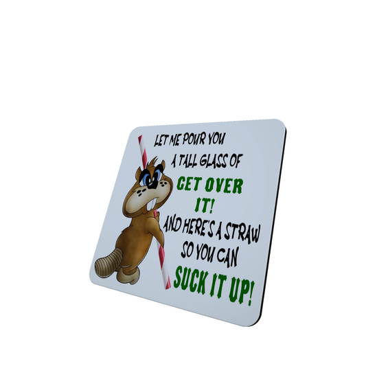 Tall Glass of Get Over It Beaver Hardboard Coaster Tall Glass of Get Over It Beaver Hardboard Coaster