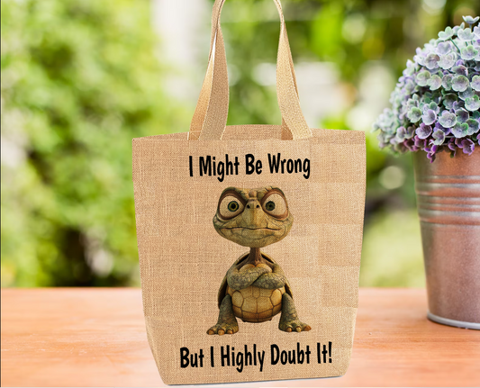 I Might Be Wrong Funny Turtle Tote Bag I Might Be Wrong Funny Turtle Tote Bag