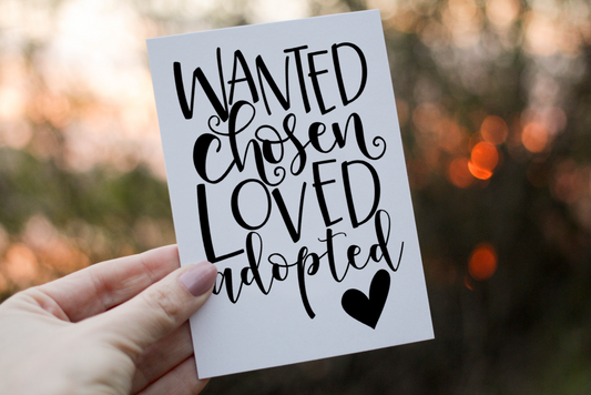 Cerdyn Mabwysiadu – Wanted Chosen Loved Adopted